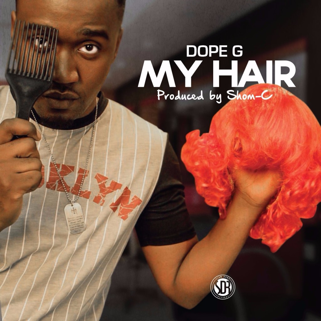 Dope G My Hair Artwork