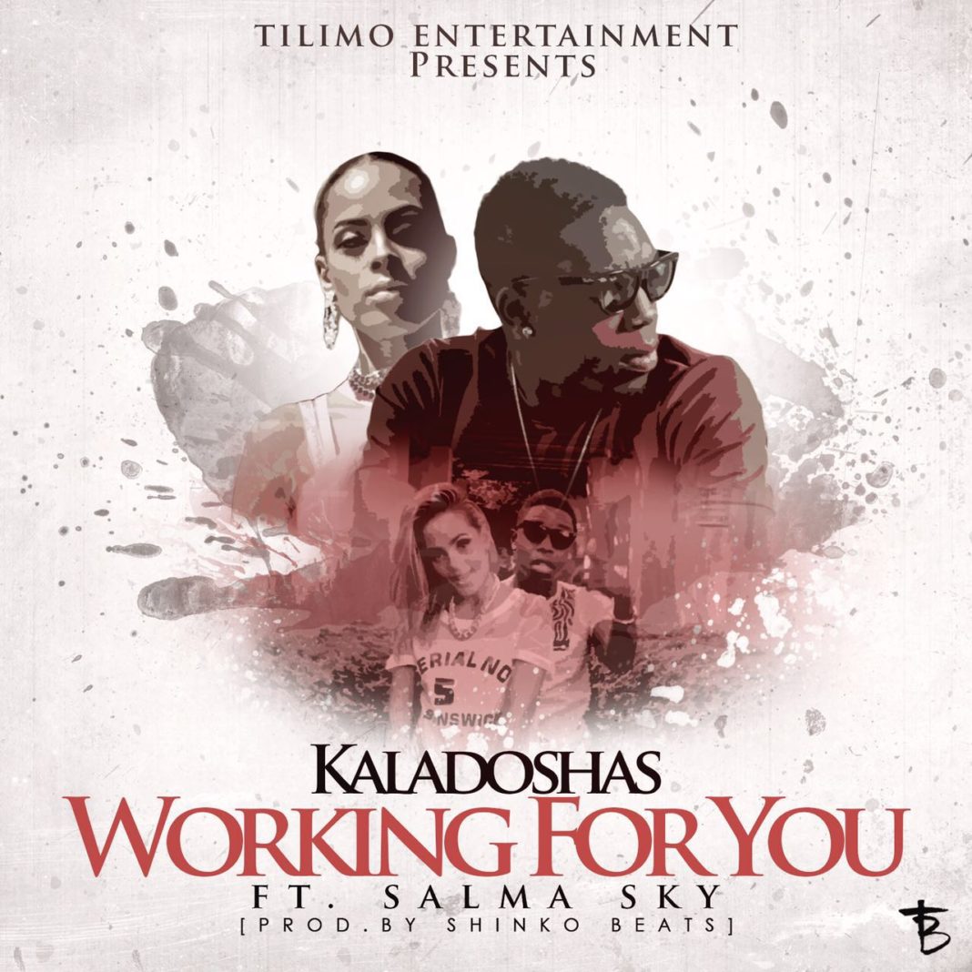 Kaladoshas releases “Working for you” video ,featuring Salma Sky