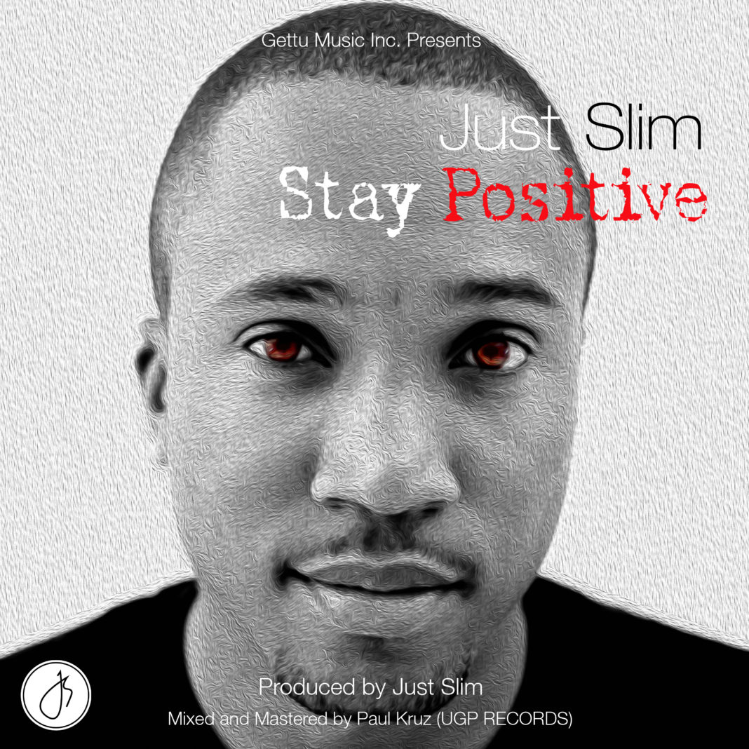 “Stay Positive” by Paul Slim finally released