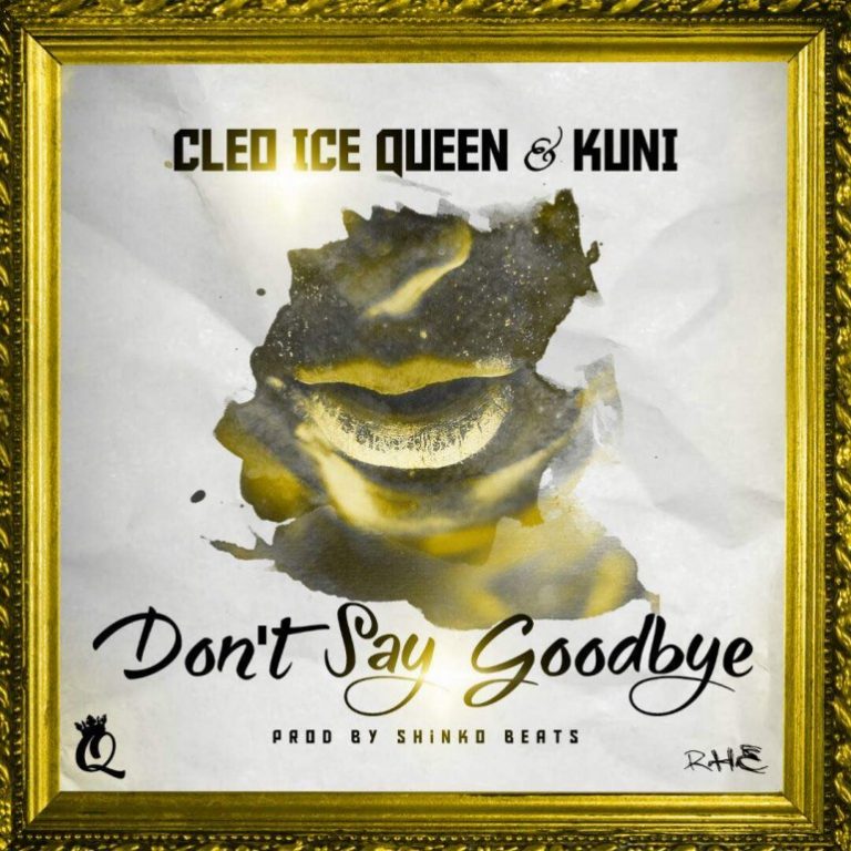 Cleo Ice Queen releases “Dont say goodbye”