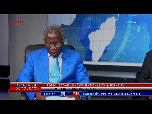Prime TV’s Edgar Lungu’s Nationality and Identity Discussion