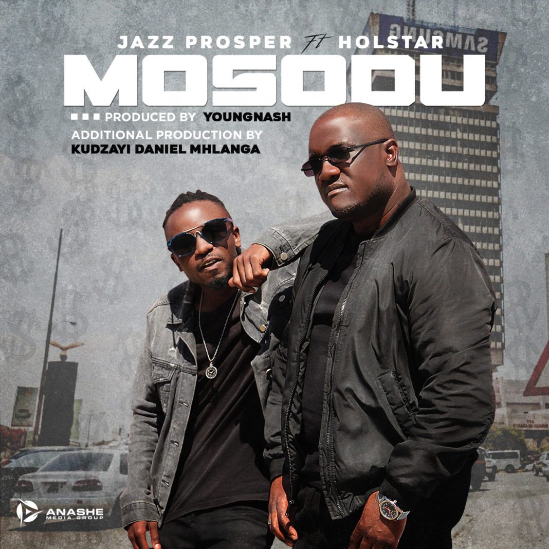 Zimbabwe’s Jazz Prosper and Zambian Hip hop pioneer Holstar, present ‘Mosodu’