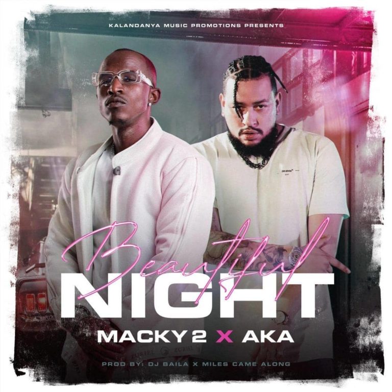 Macky 2 collaborates with South African Mega star AKA on ‘Beautiful Life’