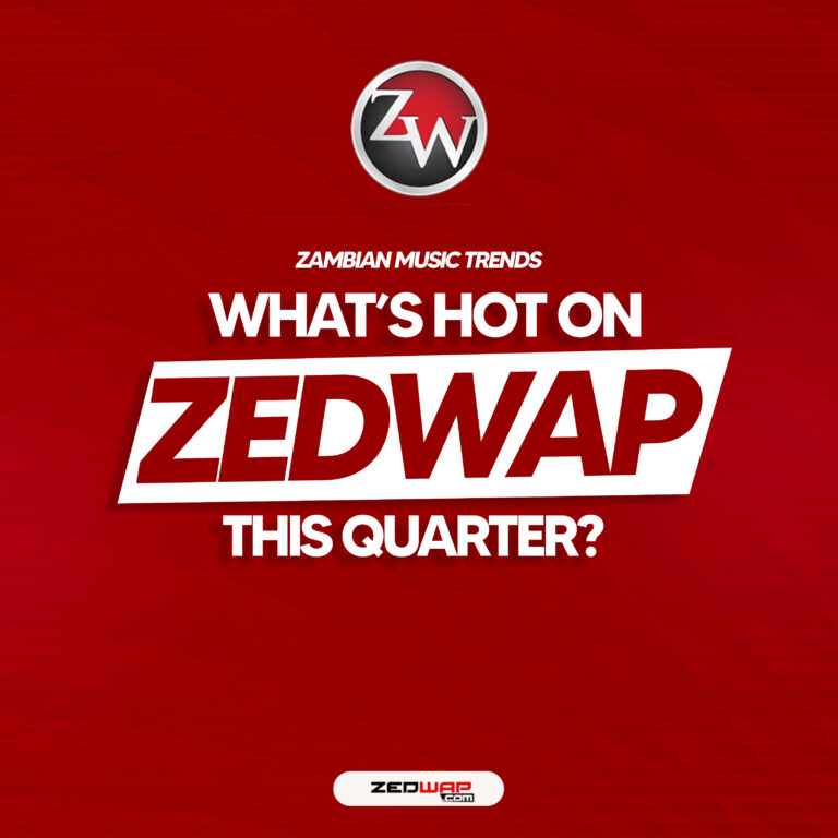Zambian Music Trends: What’s Hot on Zedwap This Quarter