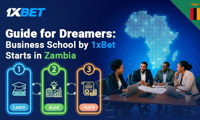 Business School by 1xBet Launches in Zambia to Help Young People Turn Ideas into Real Businesses